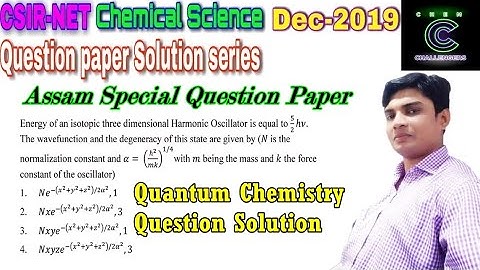 csir net chemical science D-19 assam paper solution through a Quantum question