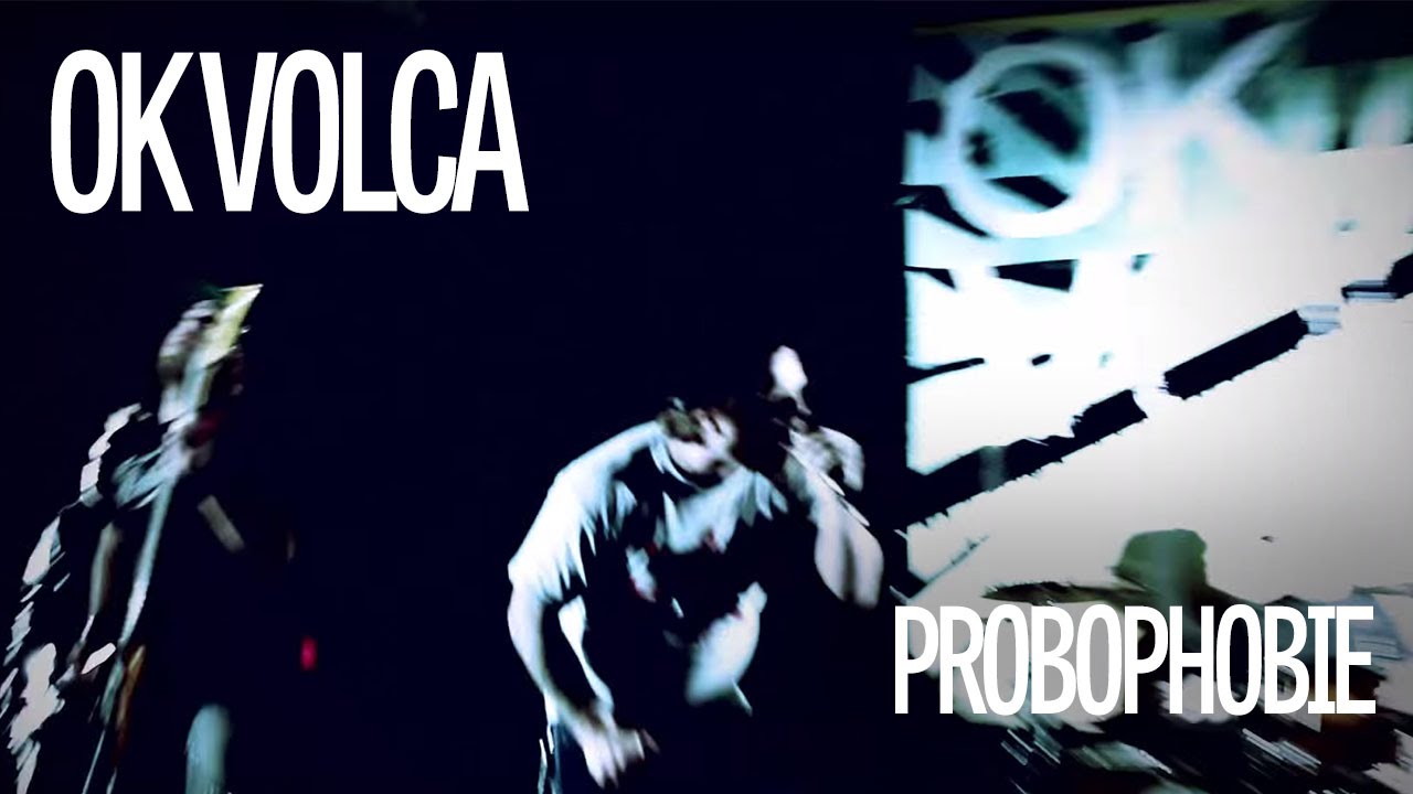 Watch OK VOLCA - "Probophobie" (Vidéoclip officiel) on YouTube Watch OK VOLCA - "Probophobie" (Vidéoclip officiel) on YouTube