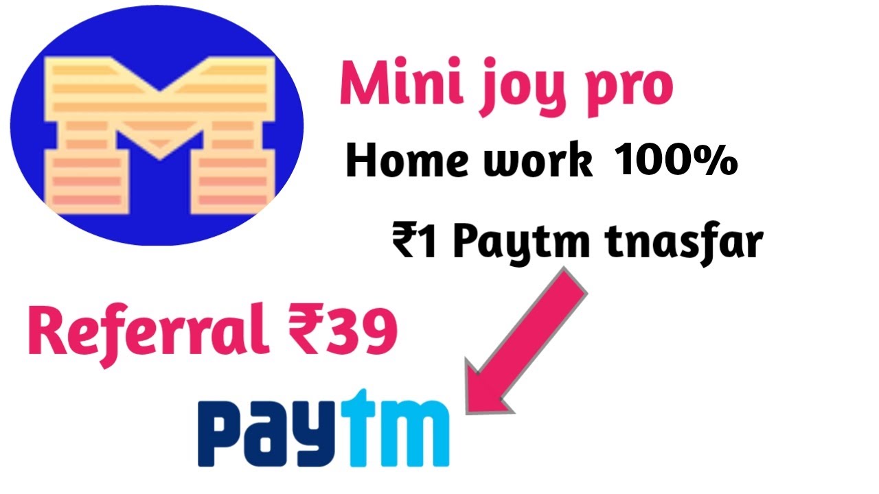 Mini joy pro Home Work ₹20,000 Tk kmaye Join Kare Refral Eran ₹39 & Paytm tnasfar