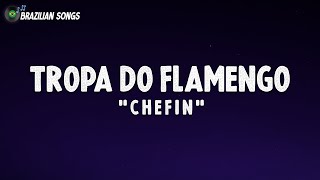 Chefin - TROPA DO FLAMENGO (Letra\Lyrics) prod. LB Único