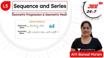 JEE Maths: Sequence and Series L5 | Geometric Progression & Geometric Mean | JEE 24x7 | Arti Bansal