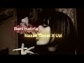Nazan Öncel X Uzi Beni Hatırla 