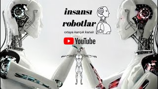 İnsansı robotlar
