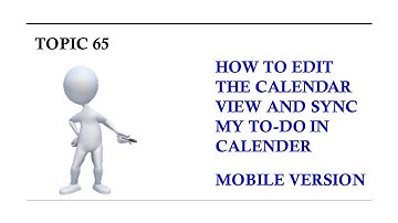 DINGTALK TOPIC 65 : HOW TO EDIT THE CALENDAR VIEW AND SYNC MY TO DO IN CALENDAR (MOBILE VERSION)