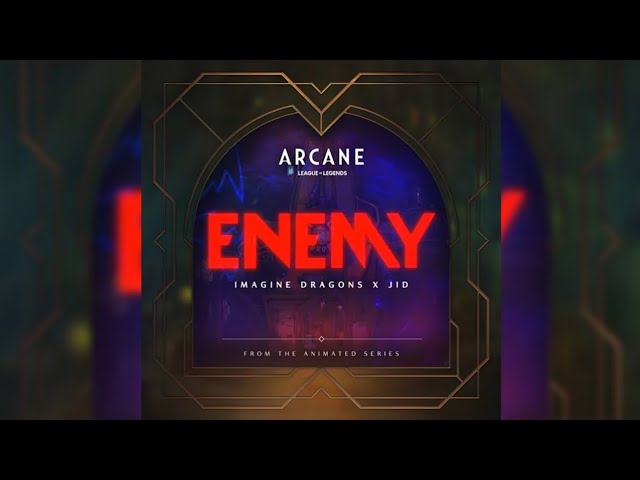 Imagine Dragons x J.I.D - Enemy(from the series Arcane League of Legends) (HQ FLAC)