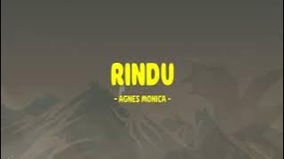 Agnes Monica - Rindu - Lirik Musik Enak