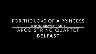 Arco String Quartet Belfast - For The Love Of A Princess From Braveheart Demo