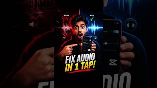 “Fix Bad Audio in 1 Tap! 😳 CapCut Trick” #shortsgrowth