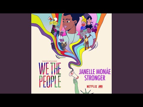 Stronger (from the Netflix Series &quot;We The People&quot;)