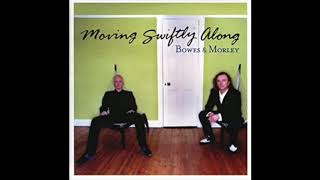 Bowes & Morley - Something About My Baby