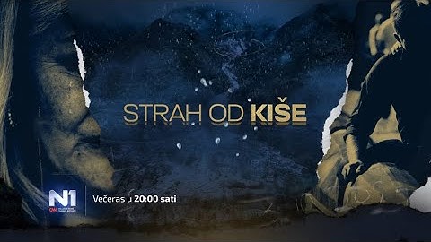 Dokumentarni film N1 o stravičnoj tragediji u Donjoj Jablanici: Strah od kiše!