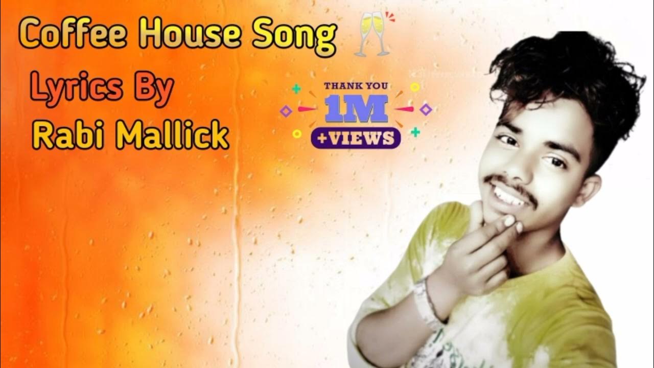 Coffee House Song Lyrics By Rabi Mallick New Bengoli Song bijaymallick846 viral YouTube