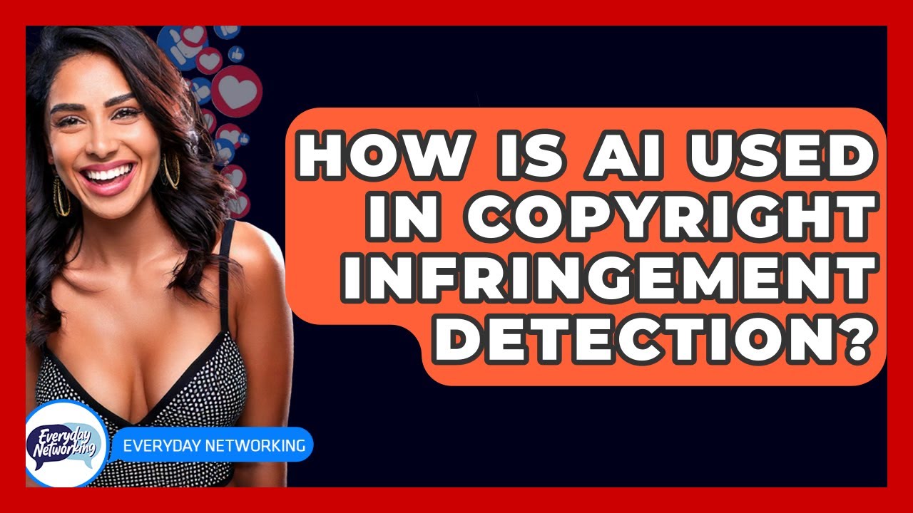 How Is AI Used In Copyright Infringement Detection? - Everyday-Networking