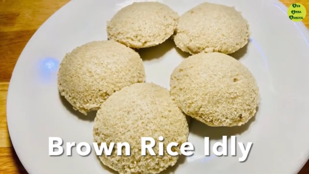 Brown Rice Idly | Healthy Weight Loss Idly | Brown Rice Recipe in Tamil ...