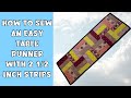 How To Sew An Easy Table Runner With 2 1/2 Inch Strips