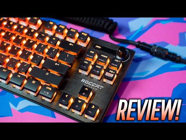 ROCCAT Vulkan TKL Pro Gaming Keyboard Review