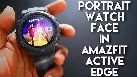 New Portrait Watch Face AI Feature in Amazfit Active Edge Smartwatch