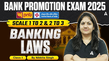 Bank Promotion Exam 2025 | Scale 1 to 2 & 2 to 3 | Banking Laws (Class-1) | Nikkita Singh