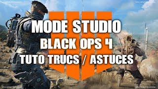Mode Studio BO4 | Tuto trucs / astuces | Black Ops 4 | Comment ça marche