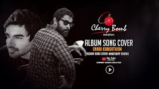 Ennai Kandathum yen nee olikirai | album song cover | whatsapp status