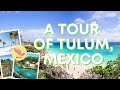 A Tour of Tulúm, Mexico.