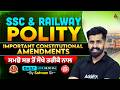 SSC/Railway Exam Preparation 2026 | Important Constitutional Amendments | By Satnam Sir