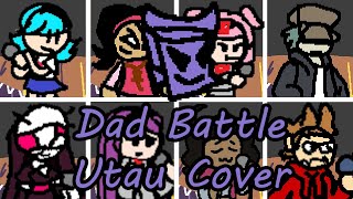 Dad Battle (But Bad) but Every Turn a Different Character Sings (FNF Dad Battle) - [UTAU Cover]