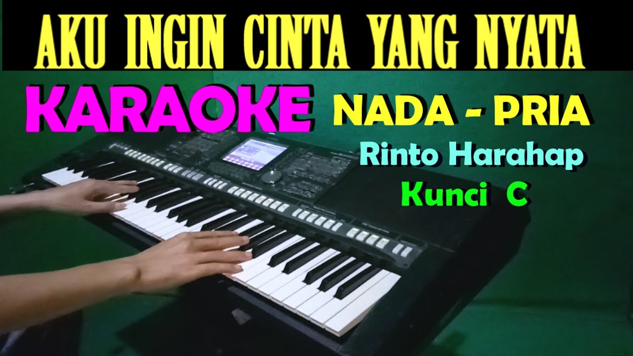 Aku Ingin Cinta Yang Nyata - Rinto Harahap | KARAOKE Nada Pria