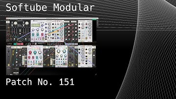 No. 151 – Softube Modular (Vermona, Braids, LPG, BBD, Clouds, Rings, TSAR-1R) NO REPATCH