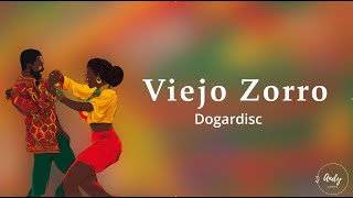 Viejo Zorro - Dogardisc Letra