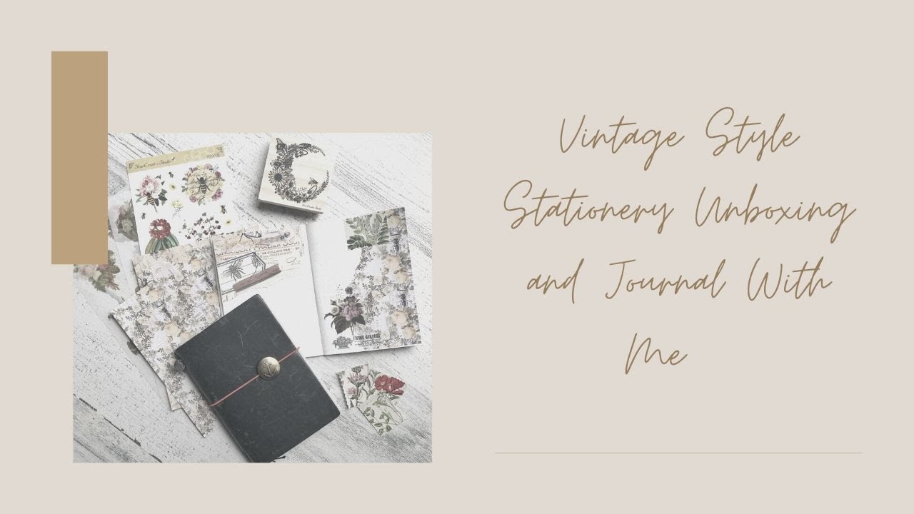 Vintage Style Stationery Unboxing And Journal With Me Your Creative Studio Youtube