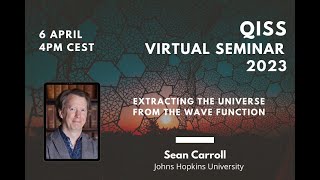 Sean Carroll: Extracting the universe from the wave function