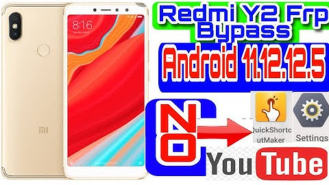 Redmi Xiaomi Y2/S2 Frp Bypass 11,12,12.5 without pc 2022 💯% working trick