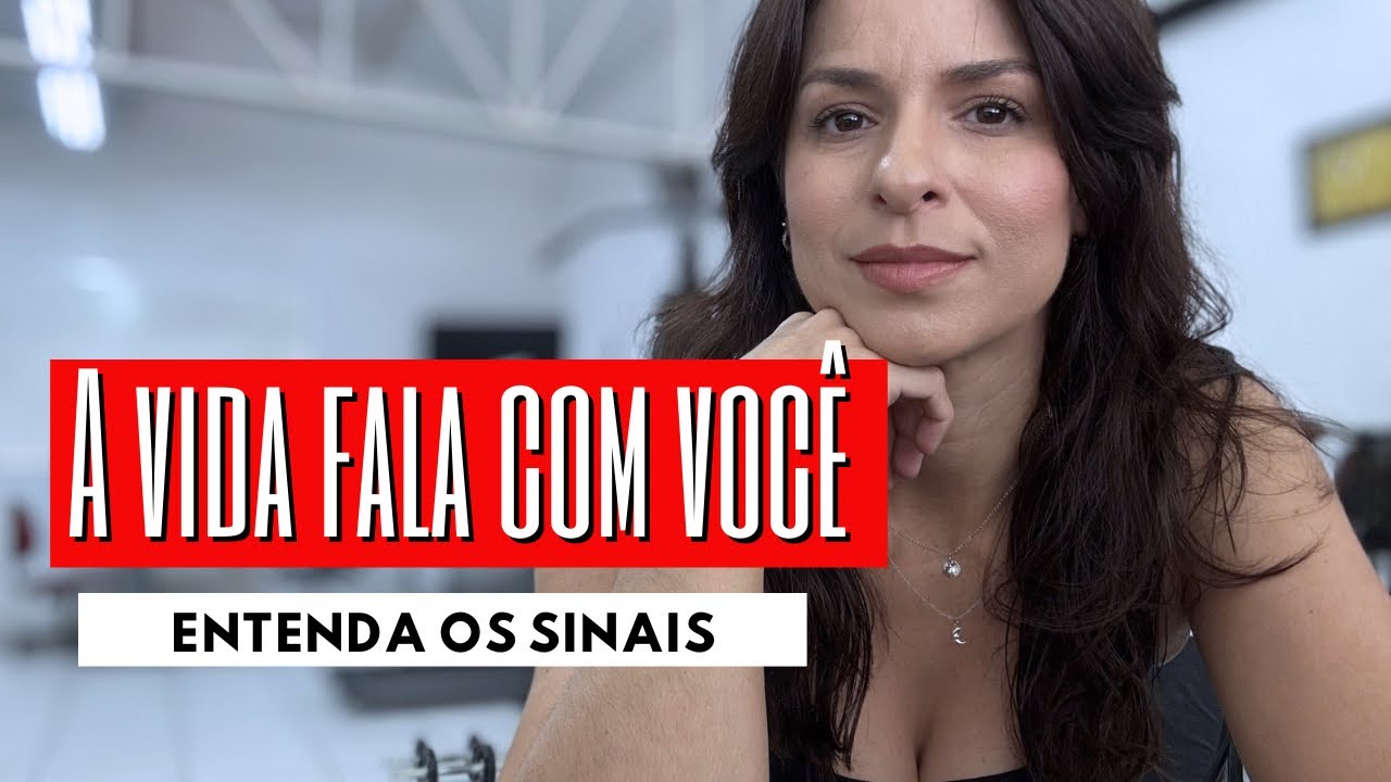 Entenda o que a vida quer falar para você. 