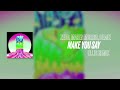 Zedd, Maren Morris, BEAUZ - Make You Say (ellis remix)