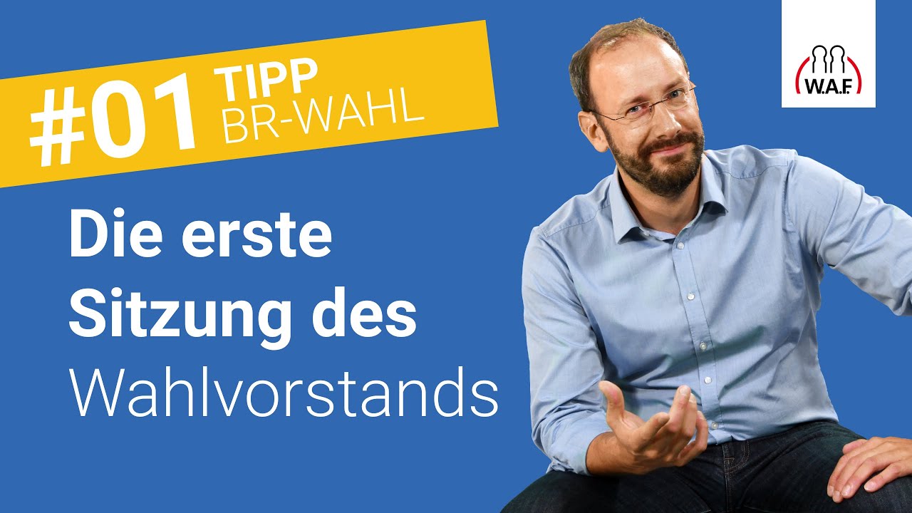 Erste Sitzung des Wahlvorstands: Diese 6 Punkte sind zu klären! | Betriebsratswahl Tipp #1