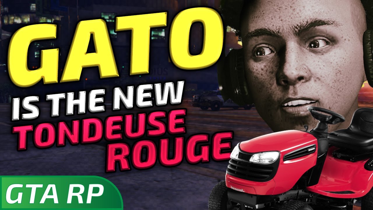 GATO IS THE NEW TONDEUSE ROUGE - EPISODE #1