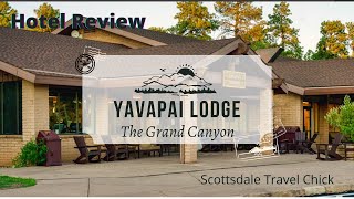 The Yavapai Lodge at The Grand Canyon  A Detailed Review