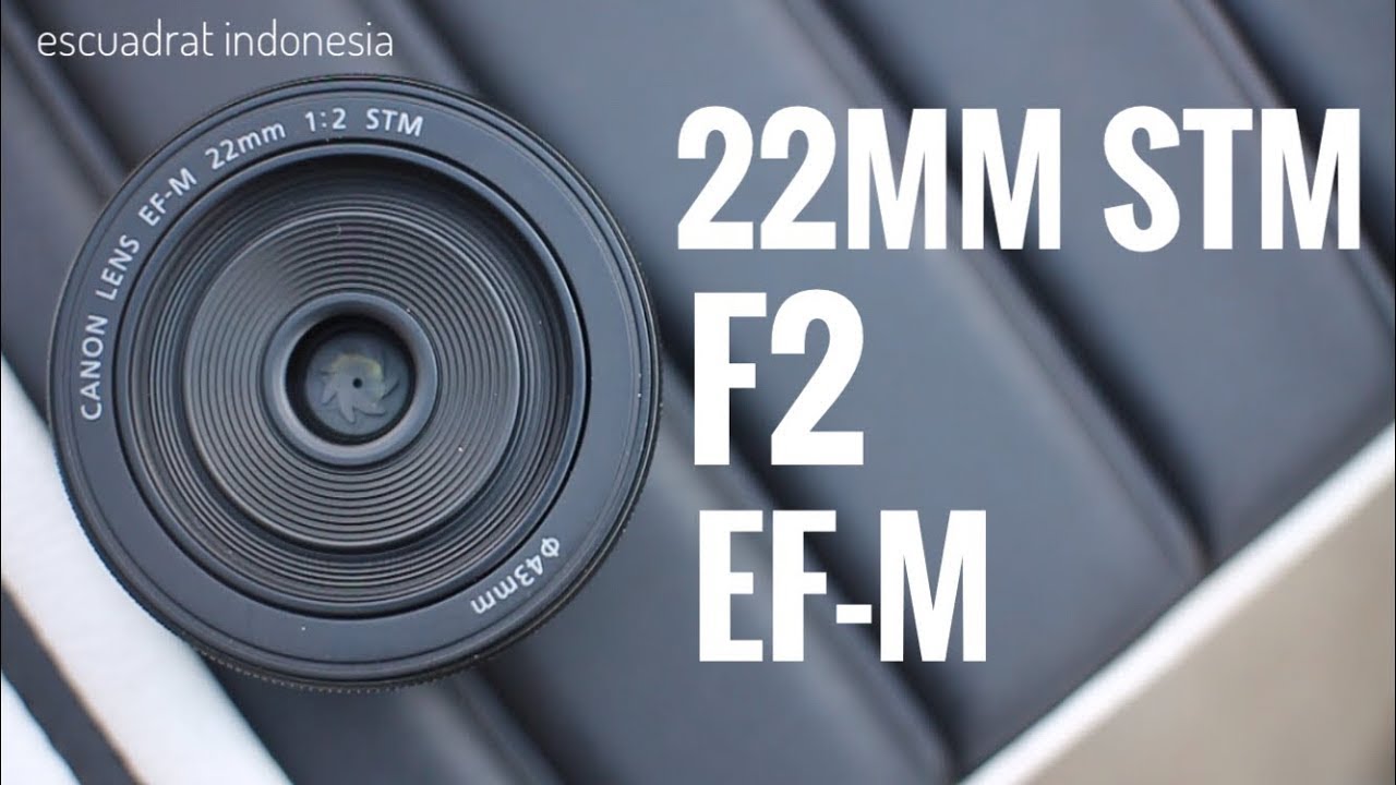22mm STM f2 EF-M, Lensa Fix Mirrorless Canon EOS M series indonesia