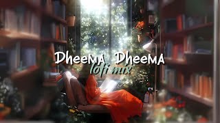 Dheema Dheema [AJX Lofi mix] | tamil lofi