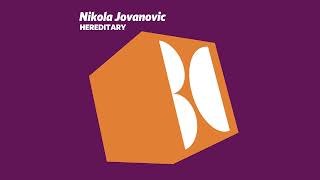 Nikola Jovanovic - Hereditary Original Mix