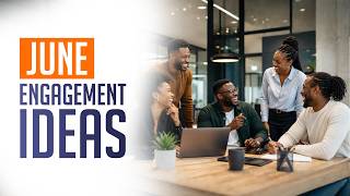 Don't Let Engagement Drop This June! Top Activities for Teams