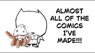 ALMOST ALL OF THE COMICS IVE MADE!!!