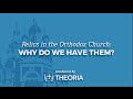 Relics in the Orthodox Church: Why Do We Have Them?