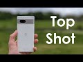 How to use top shot on google pixel 7a