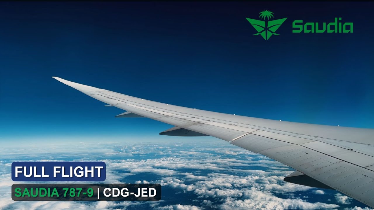 🇫🇷 Paris CDG - Jeddah JED 🇸🇦 Saudia Boeing 787 FULL FLIGHT (Ep.45) ✈️