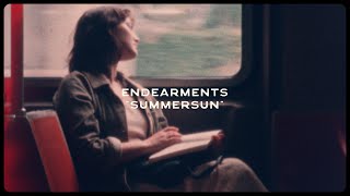 Endearments - Summersun Official Music Video