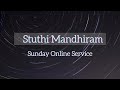 Sunday Live Service PART 1 || Stuthi Mandhiram || Rev.Dr.Paul Raj Kamal