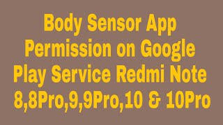 Body Sensor App Permission on Google Play Service Redmi Note 8,8Pro,9,9Pro,10 & 10Pro screenshot 4