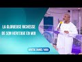 La glorieuse richesse de son heritage en moi  apotre daniel yaba  dimanche 10 octobre 2023